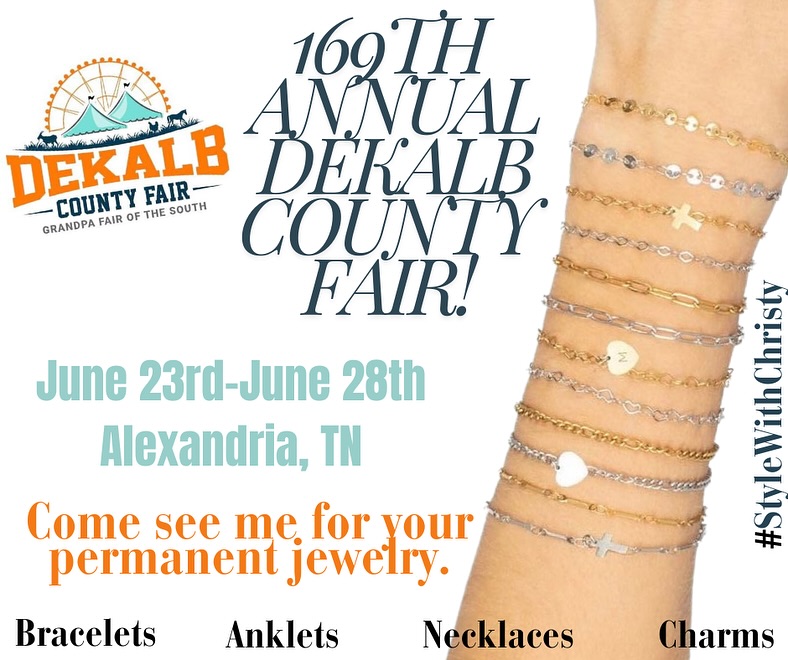 1st fair of the year starts tomorrow night. 🎡🎢
Events for Monday Night June 23, 2025
I’ll be set up right across from the stage! 
Come say hi and get yourself a piece of permanent jewelry! 

⏰Gates open at 5:00pm

🎟️Admission is $7

🎠Ride bands are $20 

6:00 pm Cattle Show
7:00pm Race TN series 
Chicken show all week long
6:00 pm Junior Fair Princess (13-16 years)
Following: Fairest of the Fair (17-20 years)
Following: Miss Fair Queen (21 -54 years)
Following: BINGO
9:30 pm Cash Drawings

#permanentjewelryexperience #popup #countyfair #dekalbcountyfair #grandpafairoftheaouth #alexandriatn  #getlinxd #stylewithchristy