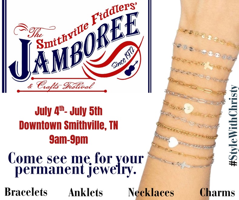 Come see me Friday and Saturday! Downtown Smithville, TN for the 54th annual Smithville Jamboree. 
Cloggin’, Fiddlin’, Singing’, Food and crafts! Come see me for all of your permanent jewelry! Find me on West Market Street off the square! 
#StyleWithChristy #SmithvilleJamboree #PermanentJewelryExperience #GetLINXDinStyleWithChristy #SmithvilleTennessee #PermanentJewelry